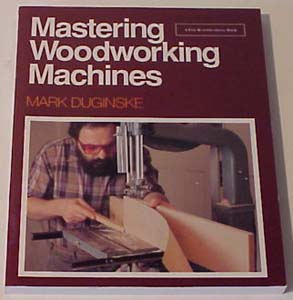 Mastering Woodworking Machines - Click Image to Close