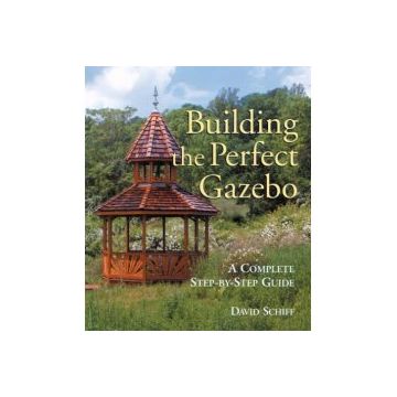 Building The Perfect Gazebo